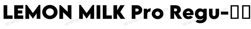 LEMON MILK Pro Regu字体转换